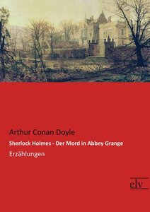 Sherlock Holmes - Der Mord in Abbey Grange
