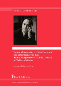 Soma Morgenstern – Von Galizien ins amerikanische Exil / Soma Morgenstern – De la Galicie à l'éxil américain