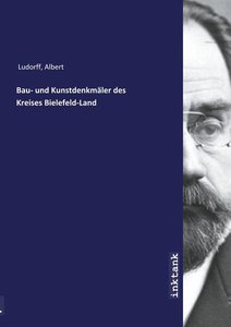 Ludorff, A: Bau- und Kunstdenkmäler des Kreises Bielefeld-La