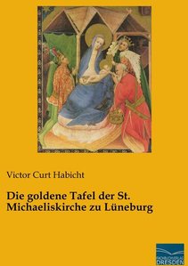 Die goldene Tafel der St. Michaeliskirche zu Lüneburg