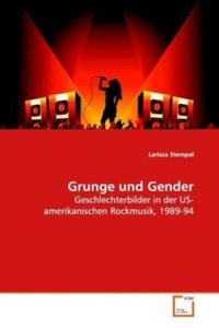 Stempel, L: Grunge und Gender
