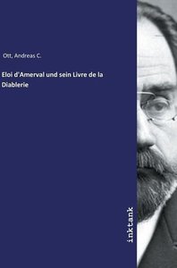 Ott, A: Eloi d'Amerval und sein Livre de la Diablerie