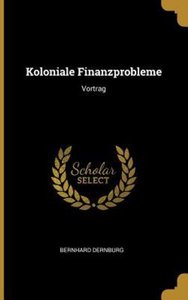 Koloniale Finanzprobleme: Vortrag
