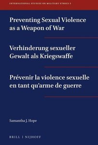 Preventing Sexual Violence as a Weapon of War / Verhinderung Sexueller Gewalt ALS Kriegswaffe / Prévenir La Violence Sexuelle En Tant Qu'arme de Guerr