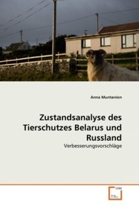Muntanion, A: Zustandsanalyse des Tierschutzes Belarus und R