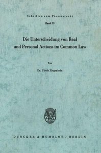 Die Unterscheidung von Real und Personal Actions im Common Law.